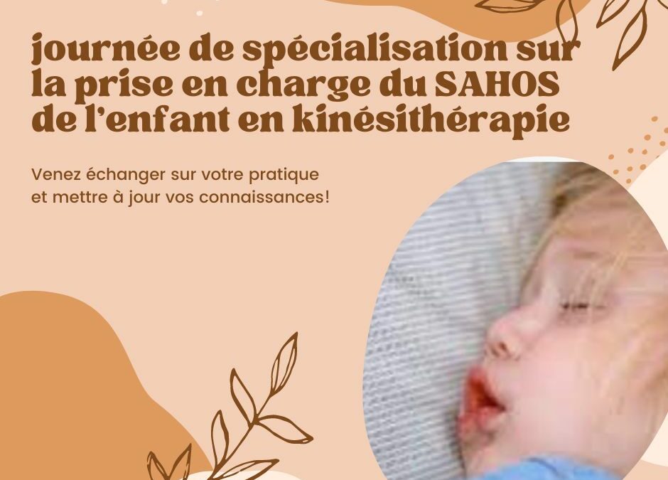 Journée de spécialisation sur la prise en charge du SAHOS de l’enfant en kinésithérapie