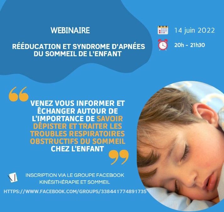 [ Webinaire ] La place de la rééducation dans la prise en charge du syndrome d’apnée du sommeil du sommeil chez l’enfant
